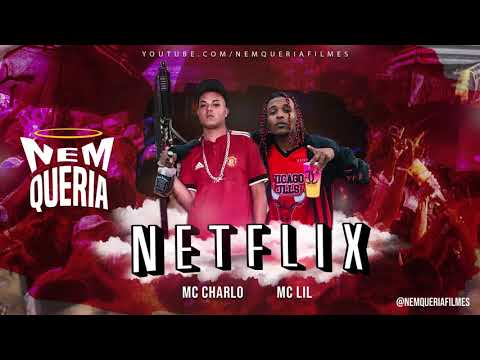 Mc Charlo e Mc Lil - Netflix (Prod. Lil Beat)