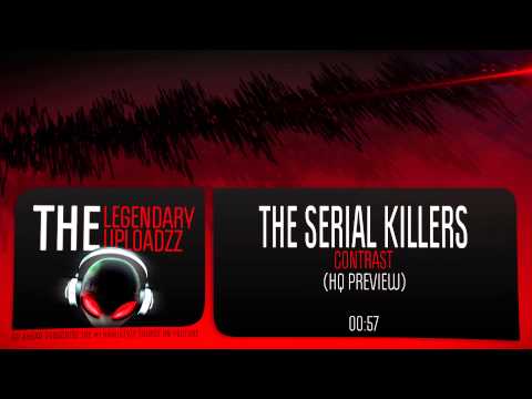 The Serial Killers - Contrast [HQ + HD PREVIEW]
