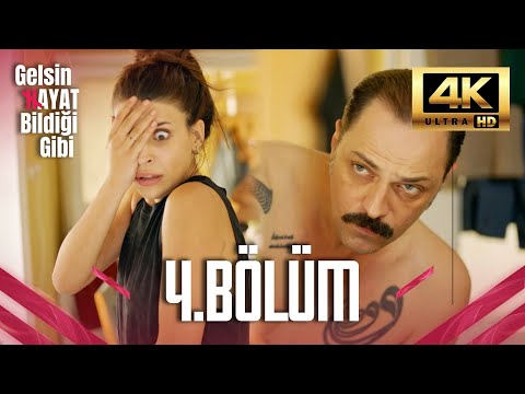 Gelsin Hayat Bildiği Gibi - Episode 4