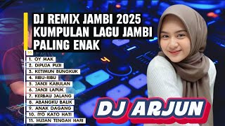 Download lagu KUMPULAN DJ REMIX LAGU JAMBI PILIHAN || REMIX ARJUN mp3 Download lagu KUMPULAN DJ REMIX LAGU JAMBI PILIHAN || REMIX ARJUN mp3