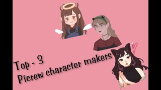 top 3 picrew makers you should try!