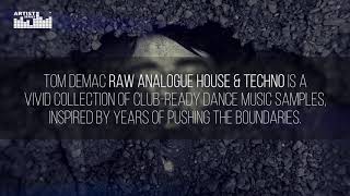 Video thumbnail for Tom Demac Raw Analogue House & Techno - Loopmasters Artist Series by Loopcloud