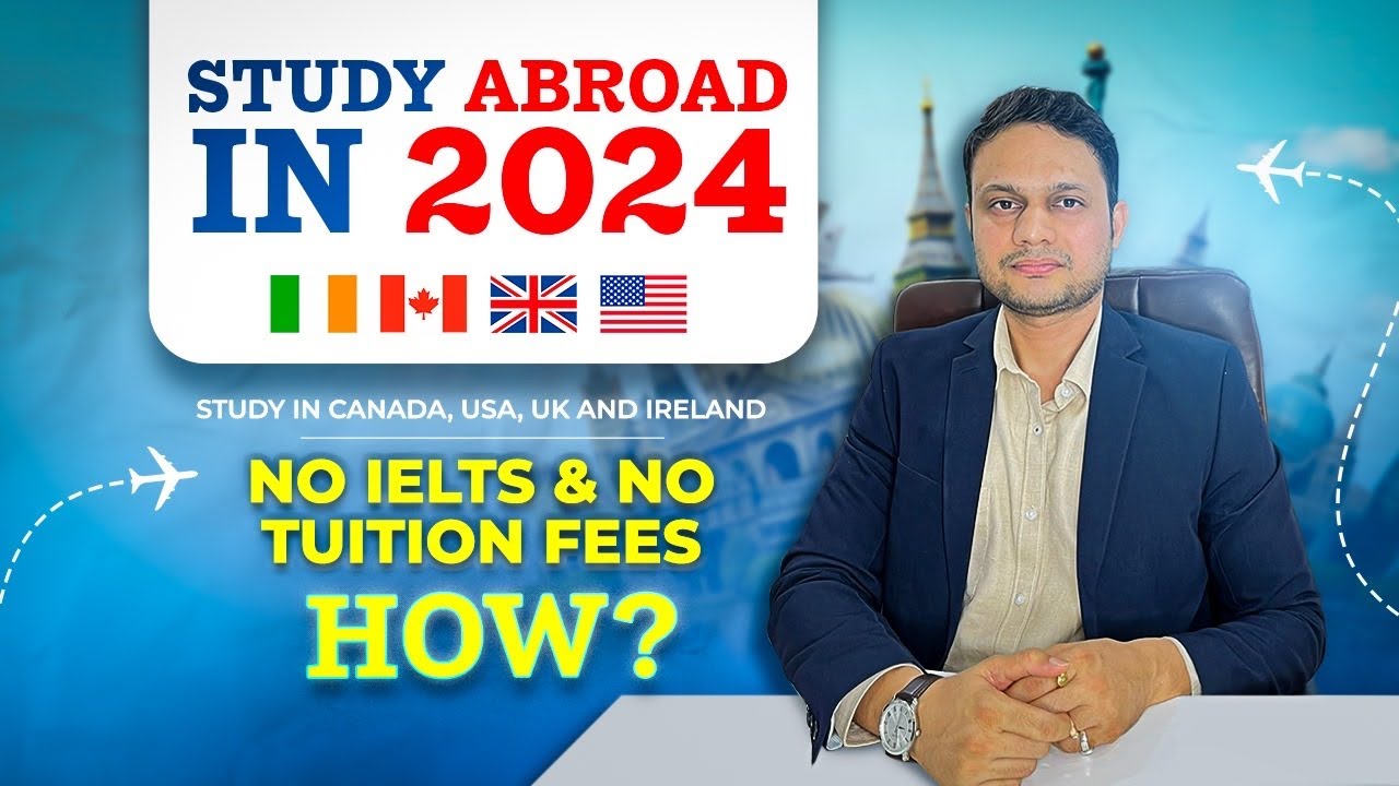 Study Abroad in 2024 | Study in Canada, USA, UK and Ireland without IELTS & No Tuition Fees