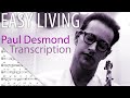Easy Living - Paul Desmond Transcription