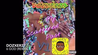 Dozzer27 - 6 God (Remix) Official audio