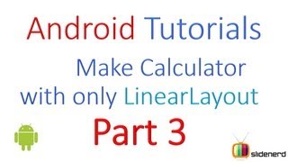 #39 Android UI Design: Calculator using Linear Layout only Part 3: Android Programming [HD 1080p]