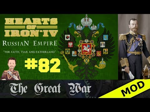 Hearts of Iron 4 - Great War Mod - Russian Empire - Episode 82