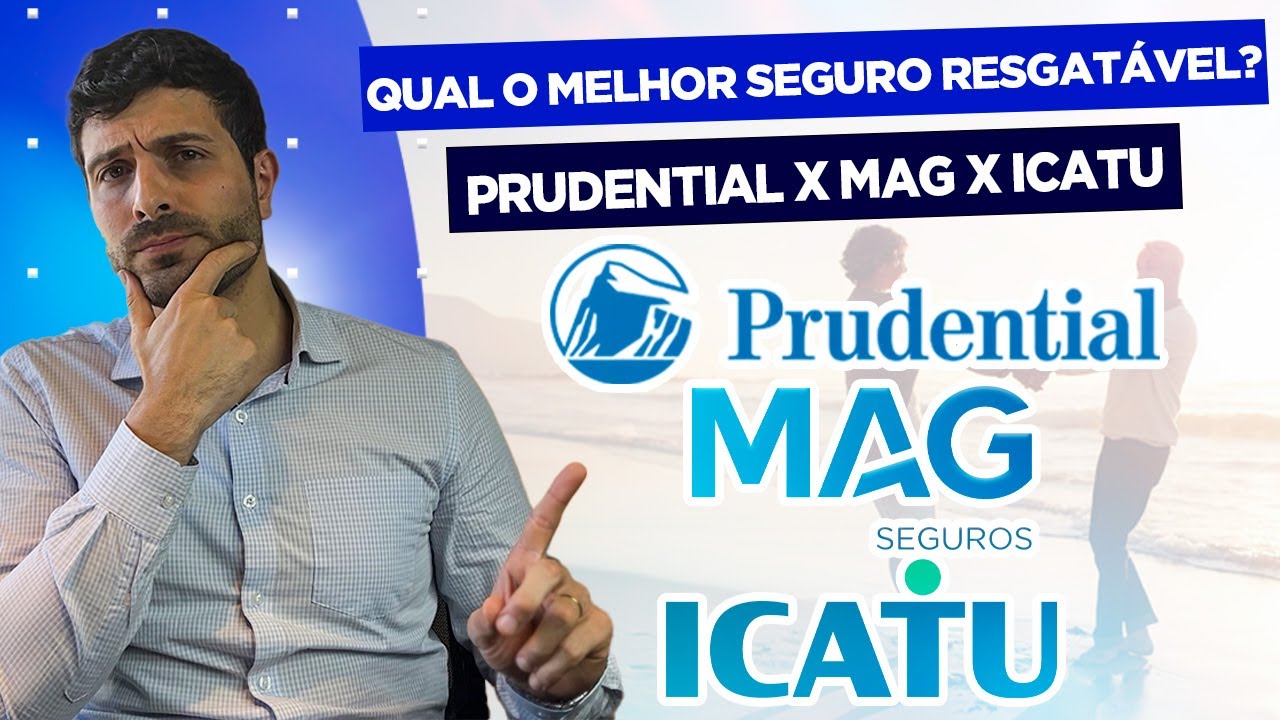 Seguros de Vida: Uma análise comparativa entre ICATU, MAG, e Prudential