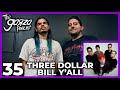 Three Dollar Bill Y All Garza Podcast 35