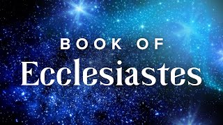 Fall Asleep Listening to Ecclesiastes: Bedtime Scripture for Deep Sleep [Holy Bible Audio]