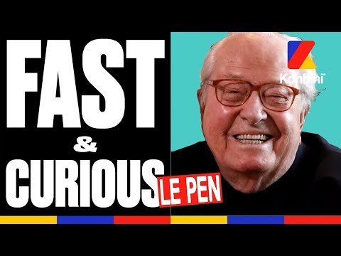 Jean-Marie Le Pen - Fast & Curious