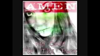No Cure For The Pure - Amen
