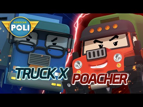 Truck X VS Poacher | Robocar POLI Special