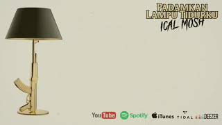 Download lagu Ical Mosh 'Padamkan Lampu Tidurku' (prod Sang Kakala) mp3 Download lagu Ical Mosh 'Padamkan Lampu Tidurku' (prod Sang Kakala) mp3