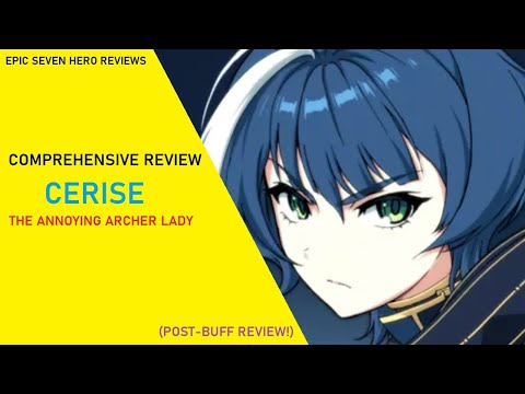 Cerise Review - The Annoying Archer Lady [Epic Seven Hero Reviews]