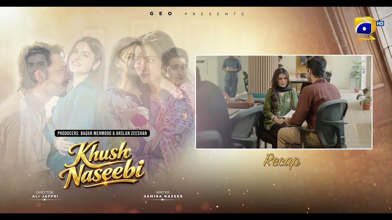 Recap Khush Naseebi Episode 20 - 13th April 2026 - Har Pal Geo