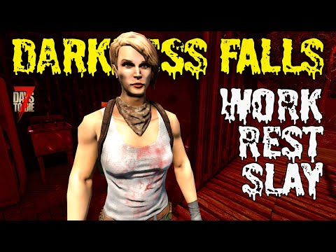 Working For The Lady (Darkness Falls) 7 Days To Die  Alpha 21- E04