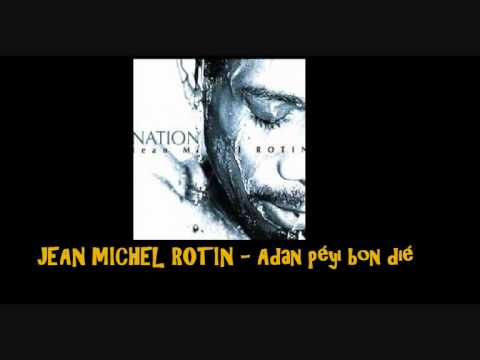 Jean Michel Rotin   Adan péyi bon dié