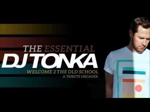 DJ TONKA, WELCOME TO THE OLD SCHOOL (A TRIBUTE MEGAMIX)