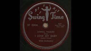 I LOVE MY BABY / LOWELL FULSON With Orchestra [Swing Time ST330A]