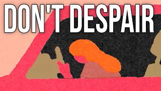 Don't Despair