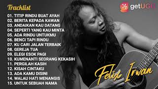 Download lagu 'EBIET G. ADE - TITIP RINDU BUAT AYAH' | FULL ALBUM COVER FELIX IRWAN TERBAIK DAN TERPOPULER 2021 mp3