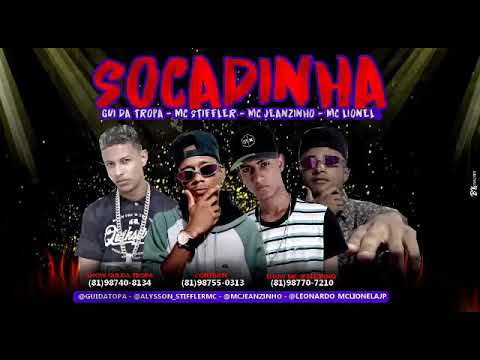 MC Jeanzinho,  Gui da Tropa,  MC Stiffler e Leonel - SOCADINHA