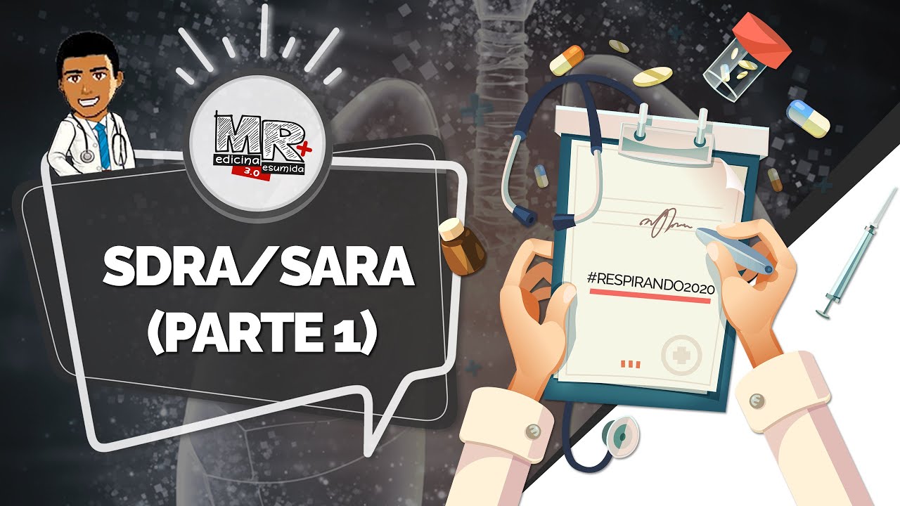 Síndrome do desconforto respiratório agudo (SDRA / SARA) - Parte 01 -  Aula MR