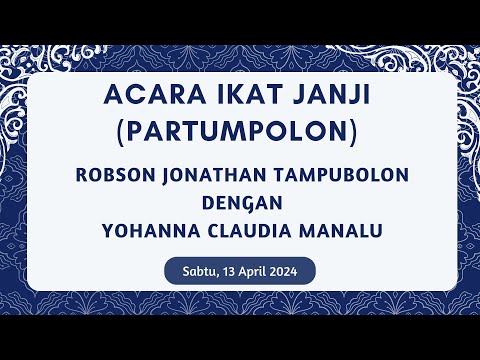 ACARA IKAT JANJI (PARTUMPOLON) ROBSON JONATHAN TAMPUBOLON DENGAN YOHANNA CLAUDIA MANALU
