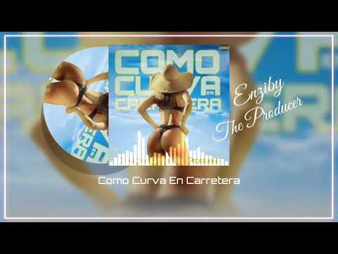🥴🍑Como Curva En Carretera - Dj Negro MX Ft Enziby The Producer 🔥🍑