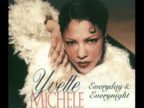 YVETTE MICHELLE-EVERY NIGHT & EVERYDAY
