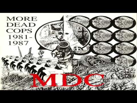 MDC - More Dead Cops 1981-1987 (Full Album)