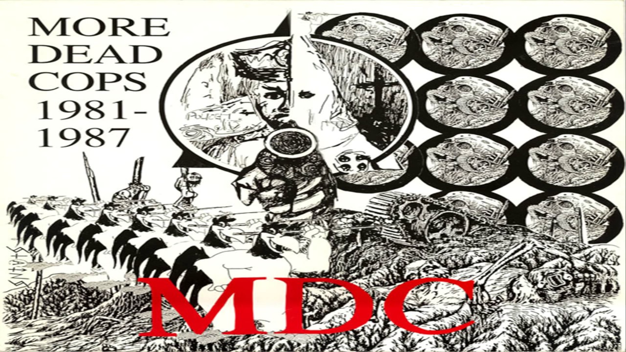 MDC - More Dead Cops 1981-1987 (Full Album)