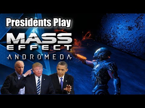 Presidents Play Mass Effect Andromeda | Episode 1