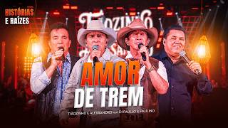 Download lagu Tiãozinho & Alessandro ft. Di Paullo e Paulino  - Amor de Trem (Ao Vivo) mp3