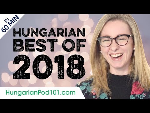 Learn Hungarian in 60 minutes - The Best of 2018