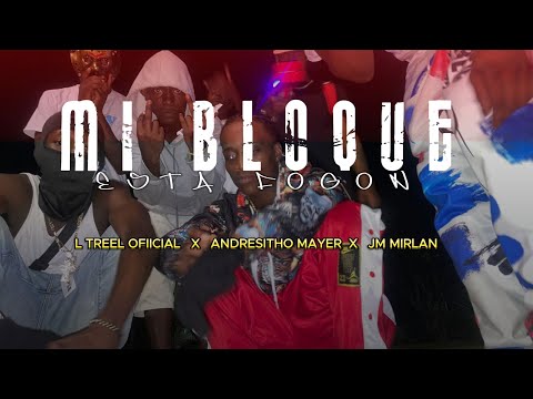 L TREEL- OFFCIAL  ❌@andresitomayer ❌ @MirlanJM  (ft) MI BLOQUE  ESTA FOGON🔥 ( VIDEO OFICIAL )