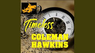 Thanks for the Misery - Coleman Hawkins