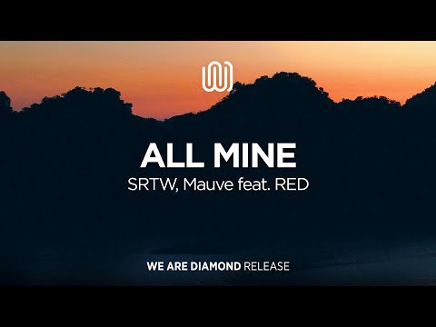 SRTW, Mauve - All Mine (feat. RED)