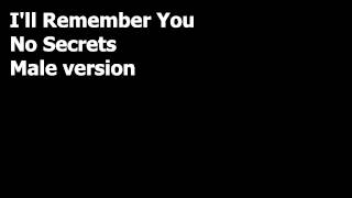 [Male] I&#39;ll Remember You - No Secrets