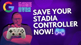Stadia Bluetooth mode, time is ticking... Save Your Stadia Controller NOW