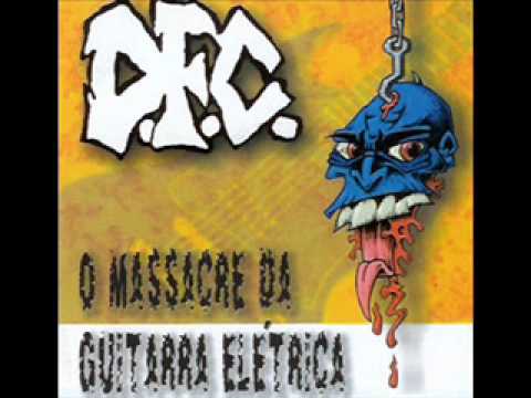 D.F.C. - O Massacre Da Guitarra Elétrica (2002) [Full Album]