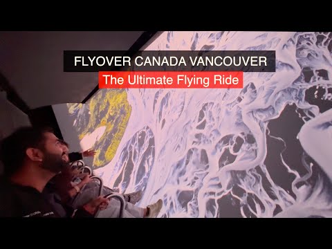 FlyOver Canada October 2024 Full Video | The Ultimate Flying Ride | Vancouver Downtown Best Ride Exp