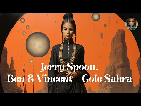 Jerry Spoon Ben Vincent Gole Sahra