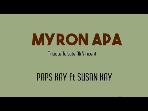 Paps Kay ft Susan Kay - Myron Apa (2022)[Bata Law Records]@jaywesplaylist