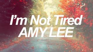 Amy Lee —  I&#39;m Not Tired