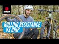 Grippy Tyres Vs Fast Rolling Tyres | Which Is Faster? - Global Mountain Bike Network Grippy Tyres Vs Fast Rolling Tyres | Which Is Faster?