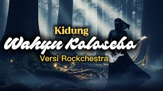 Download lagu Kidung Wahyu Kolosebo (Rockchestra Version) mp3
