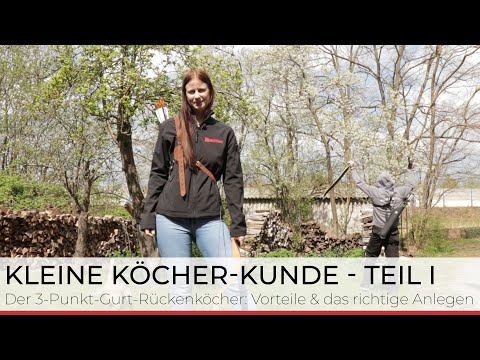 How to: Kleine Köcher-Kunde I - 3-Punkt-Gurt System Rückenköcher richtig tragen