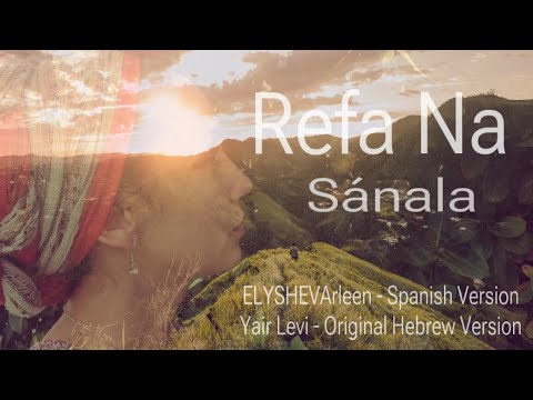 Refa Na /Sánala - Spanish Version / ELYSHEVArleen Ramirez & Yair Levi